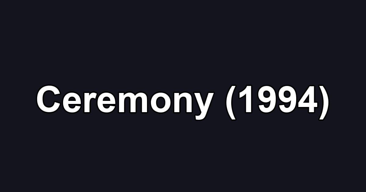 Ceremony (1994)