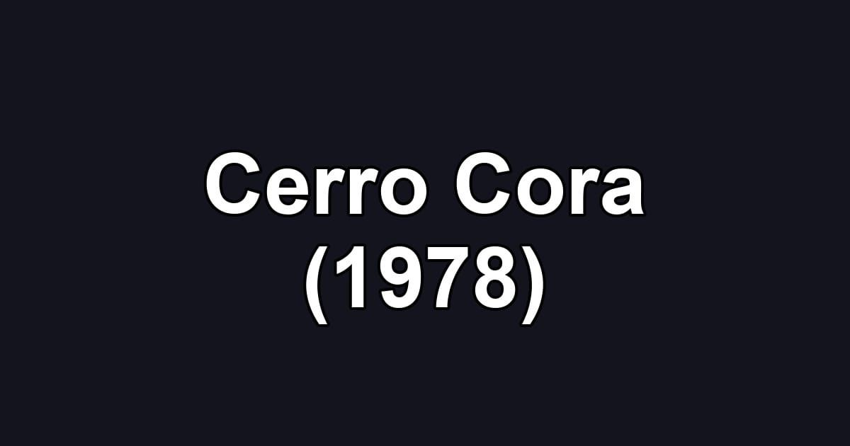 Cerro Cora (1978)