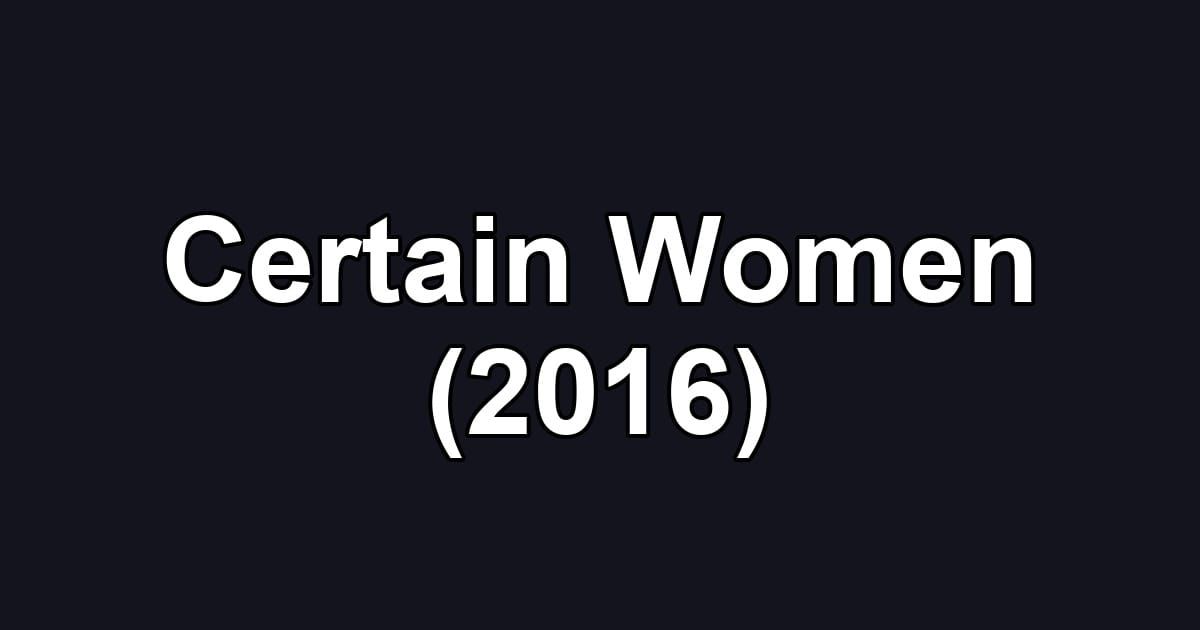 Certain Women (2016)