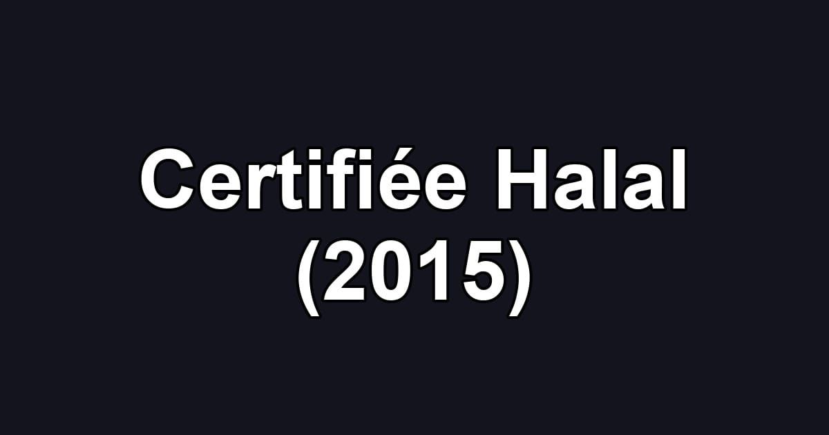 Certifiée Halal (2015)