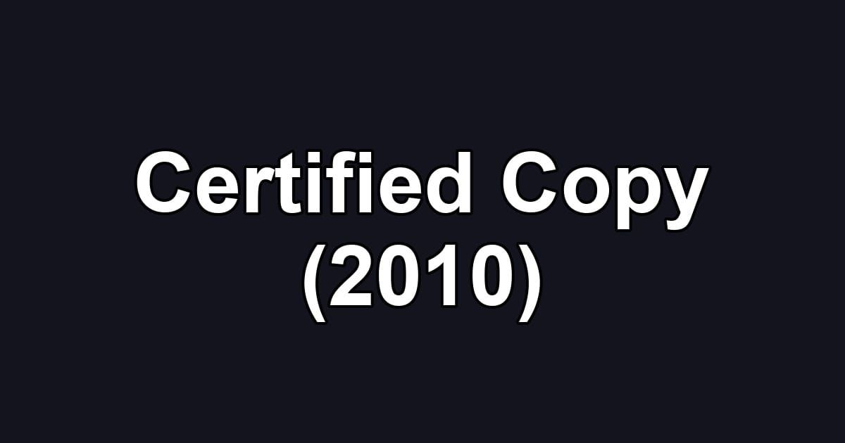 Certified Copy (2010)