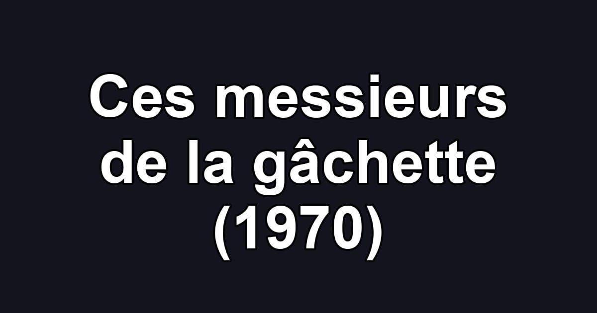 Ces messieurs de la gâchette (1970)