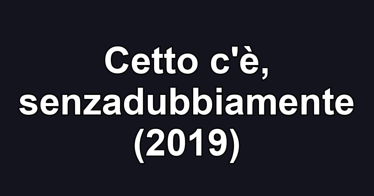 Cetto c'è, senzadubbiamente (2019)