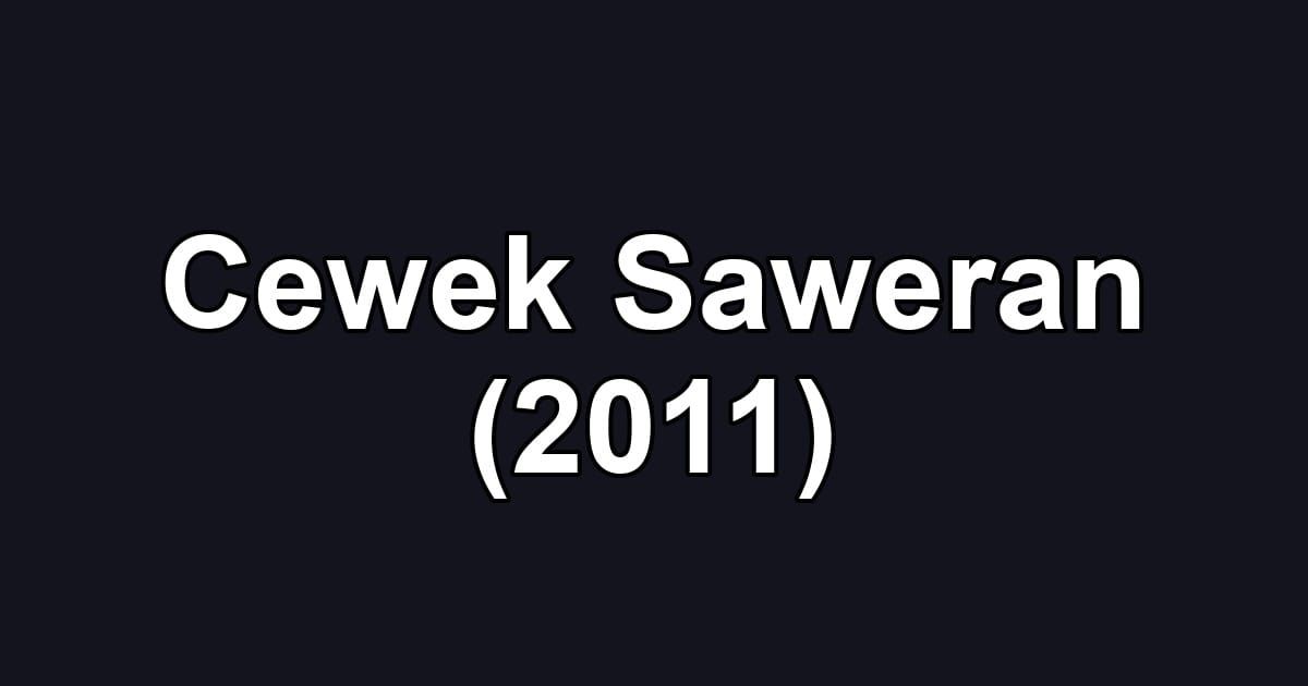 Cewek Saweran (2011)