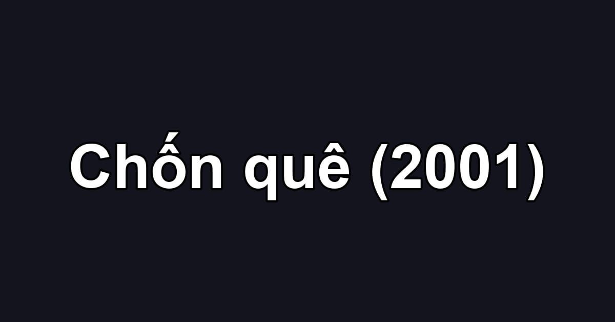 Chốn quê (2001)