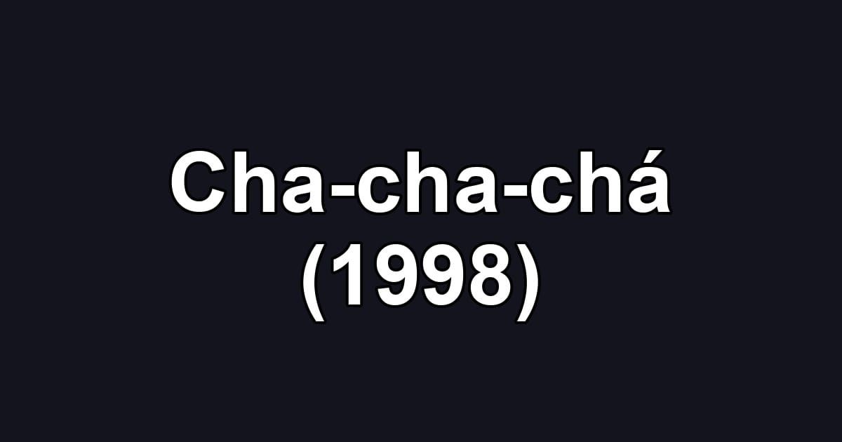 Cha-cha-chá (1998)