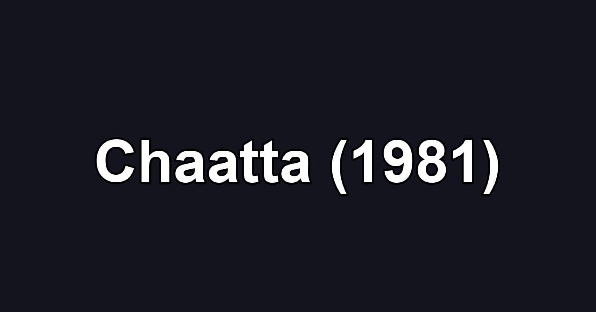 Chaatta (1981)