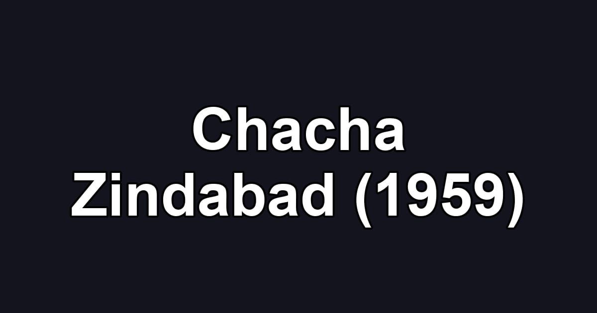Chacha Zindabad (1959)