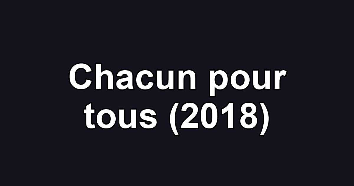 Chacun pour tous (2018)
