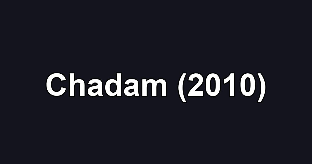 Chadam (2010)