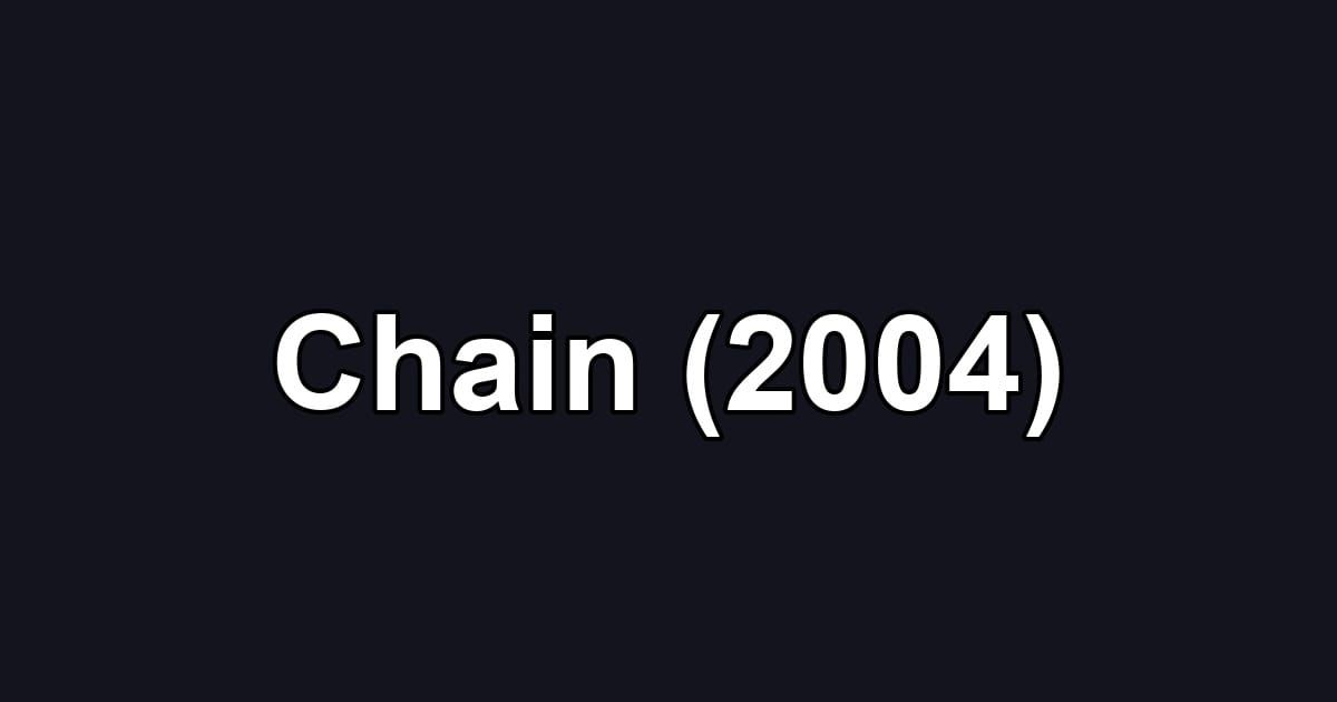 Chain (2004)
