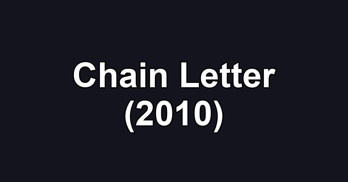Chain Letter (2010)