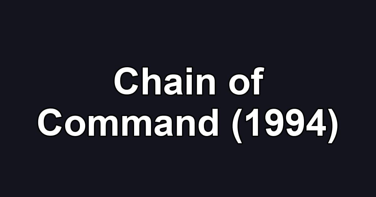Chain of Command (1994)