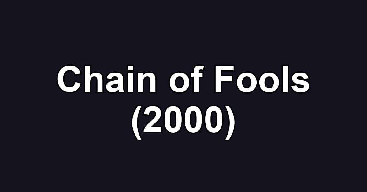 Chain of Fools (2000)