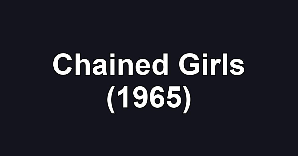 Chained Girls (1965)