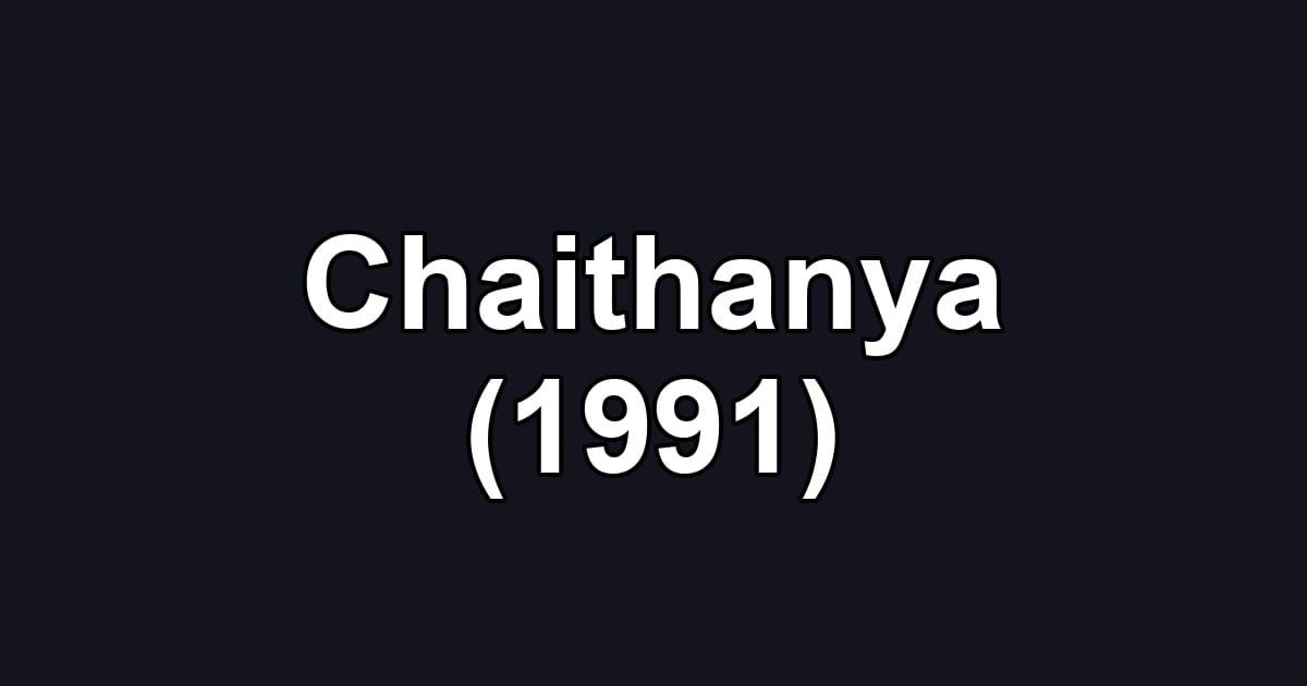 Chaithanya (1991)
