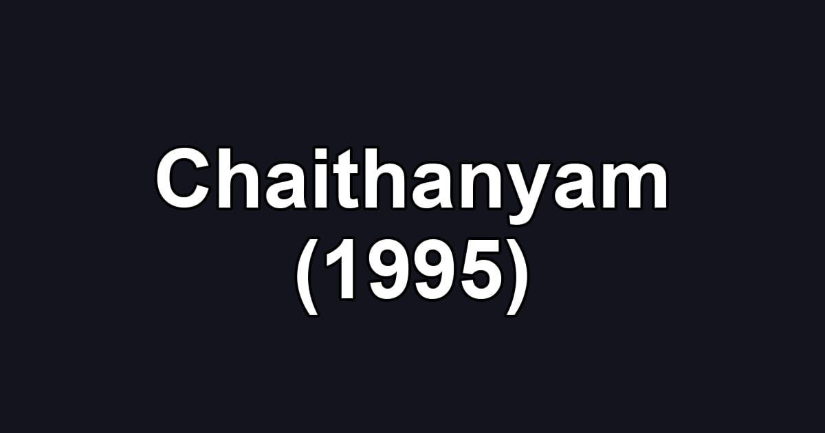 Chaithanyam (1995)