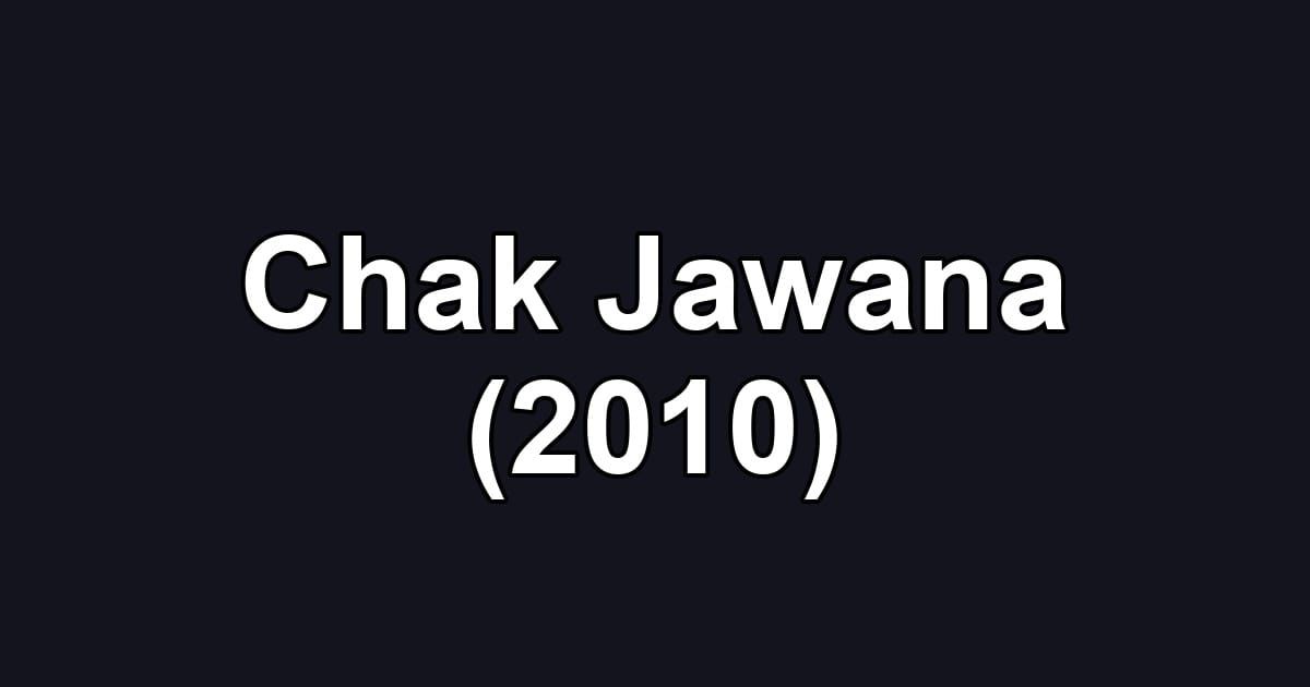 Chak Jawana (2010)