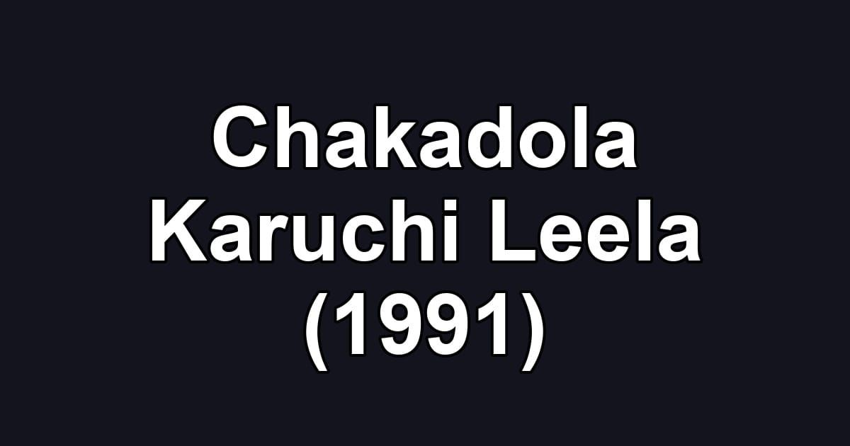Chakadola Karuchi Leela (1991)