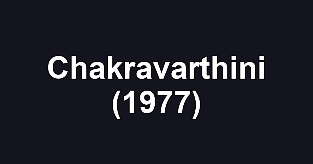 Chakravarthini (1977)