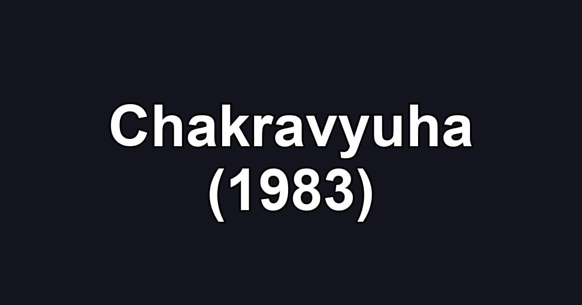 Chakravyuha (1983)