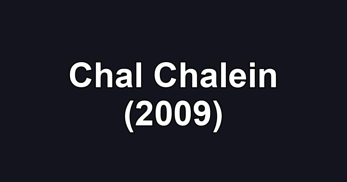 Chal Chalein (2009)