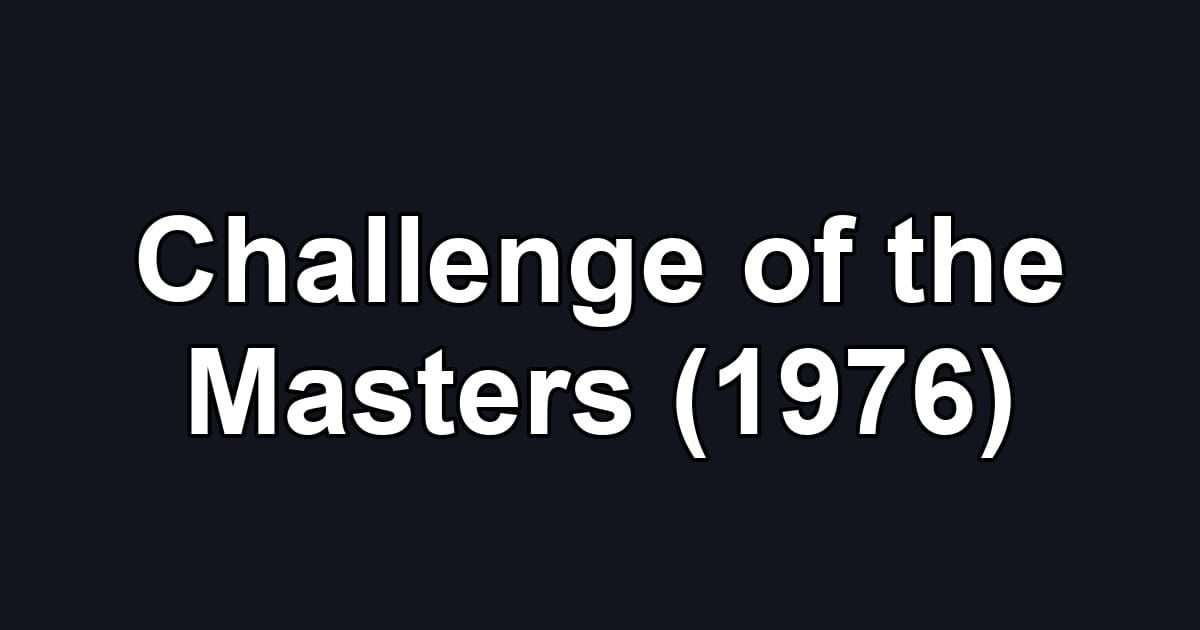 Challenge of the Masters (1976)