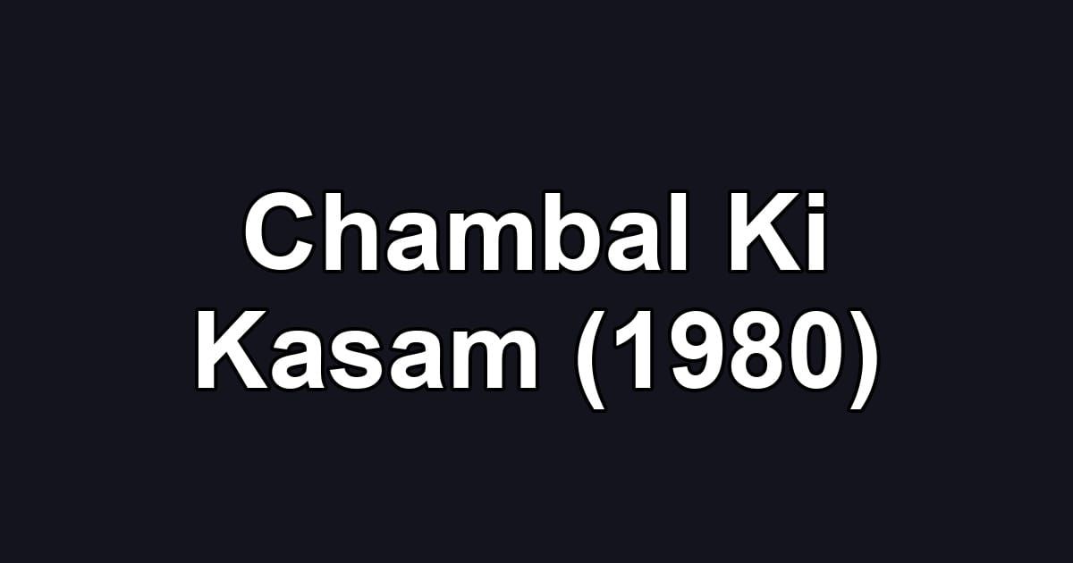 Chambal Ki Kasam (1980)