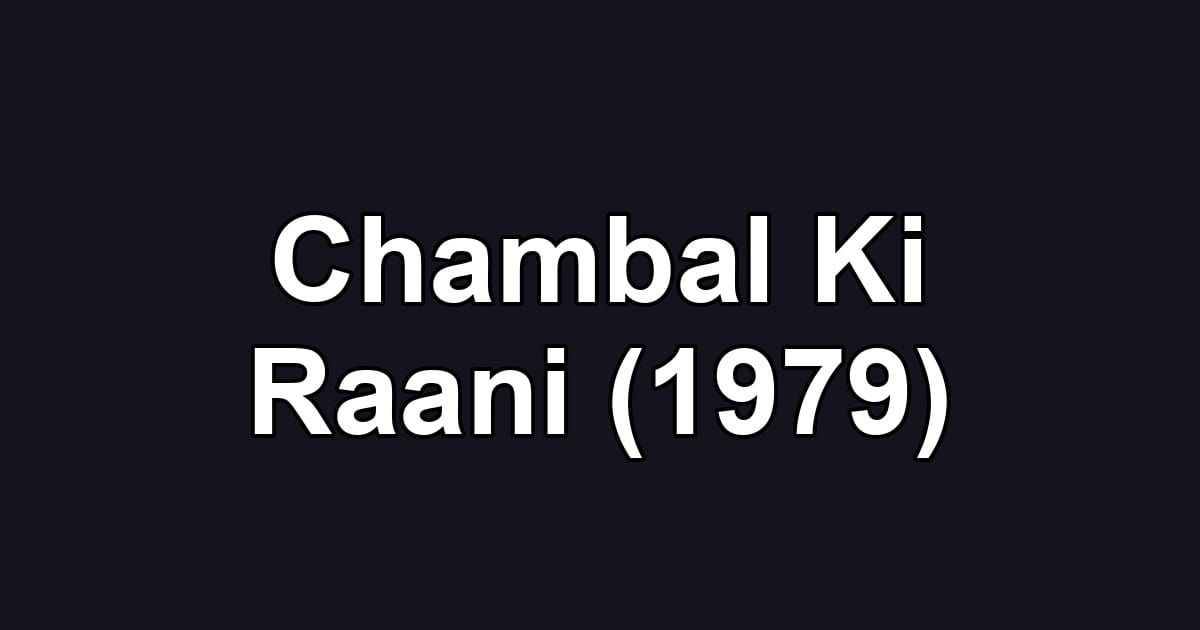 Chambal Ki Raani (1979)