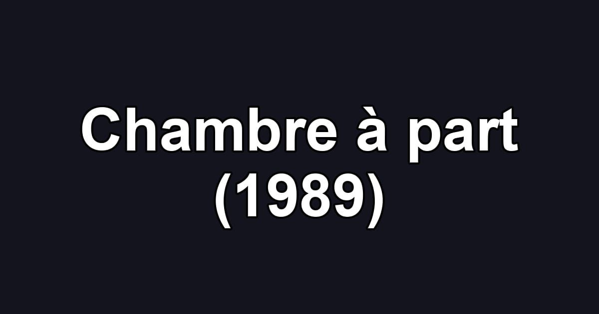 Chambre à part (1989)