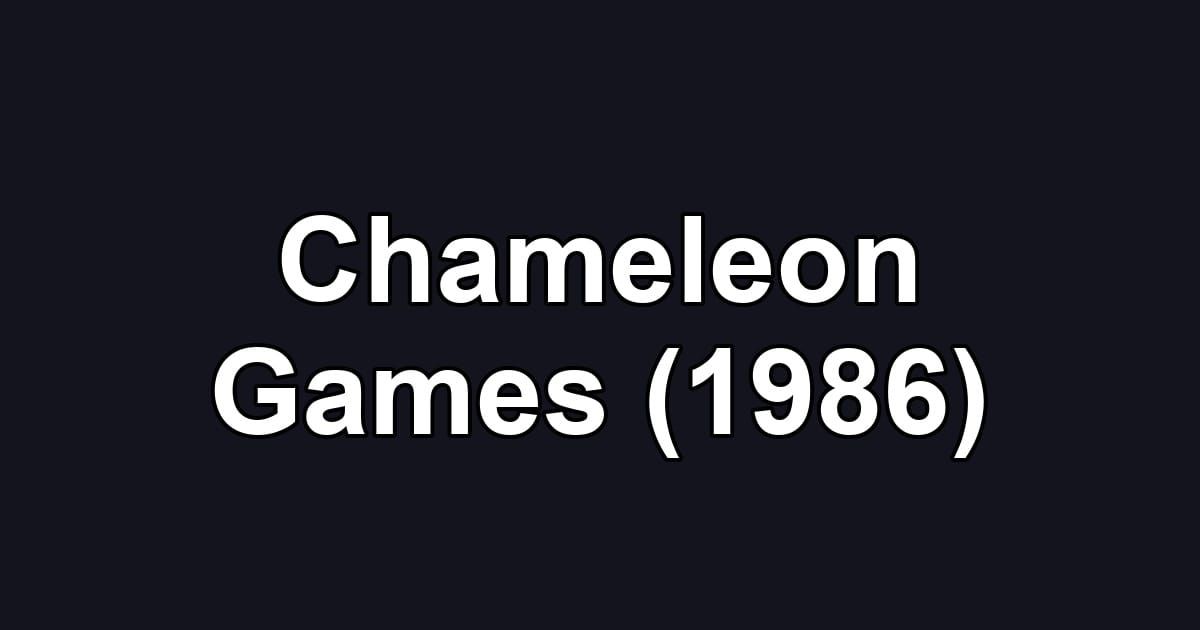 Chameleon Games (1986)