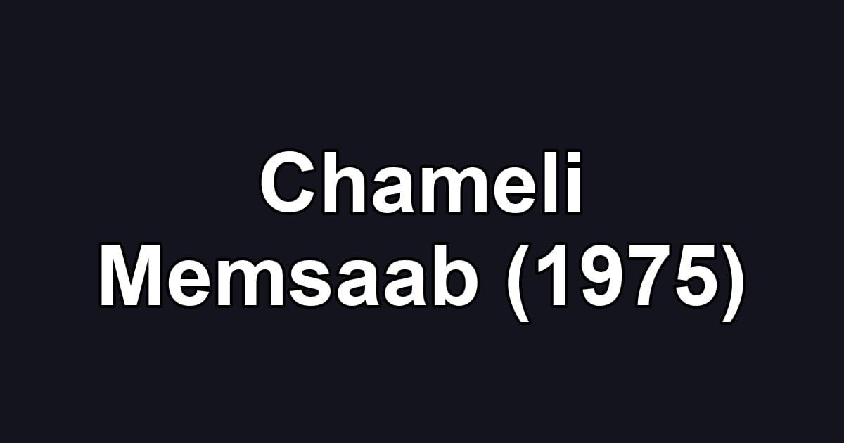 Chameli Memsaab (1975)