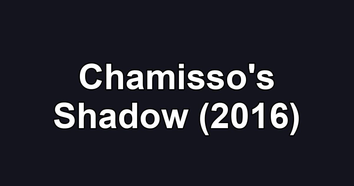 Chamisso's Shadow (2016)