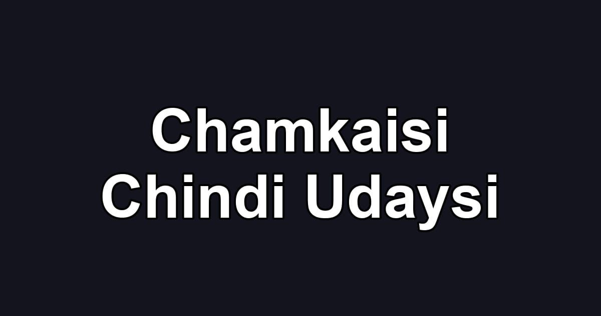 Chamkaisi Chindi Udaysi