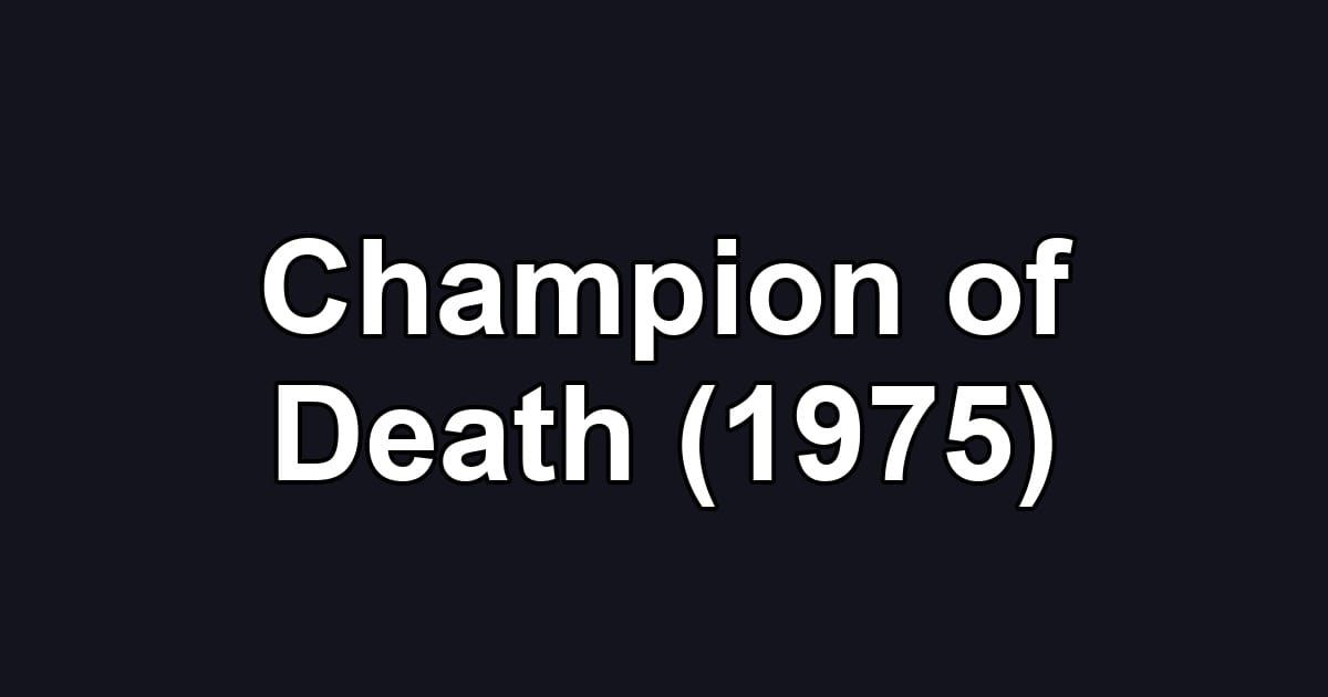 Champion of Death (1975)