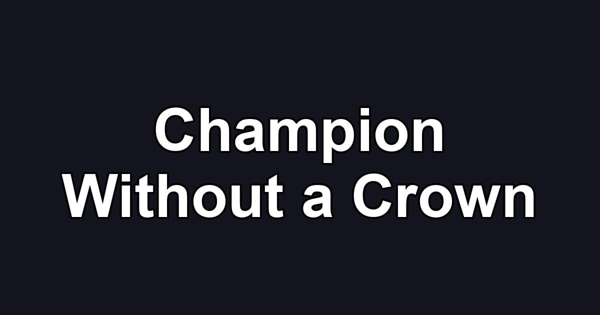 Champion Without a Crown