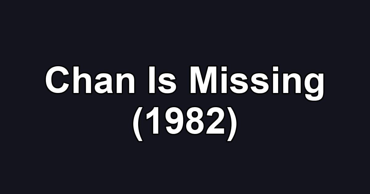 Chan Is Missing (1982)