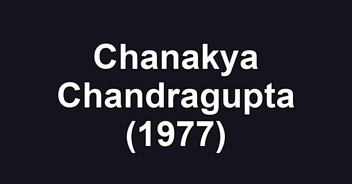Chanakya Chandragupta (1977)
