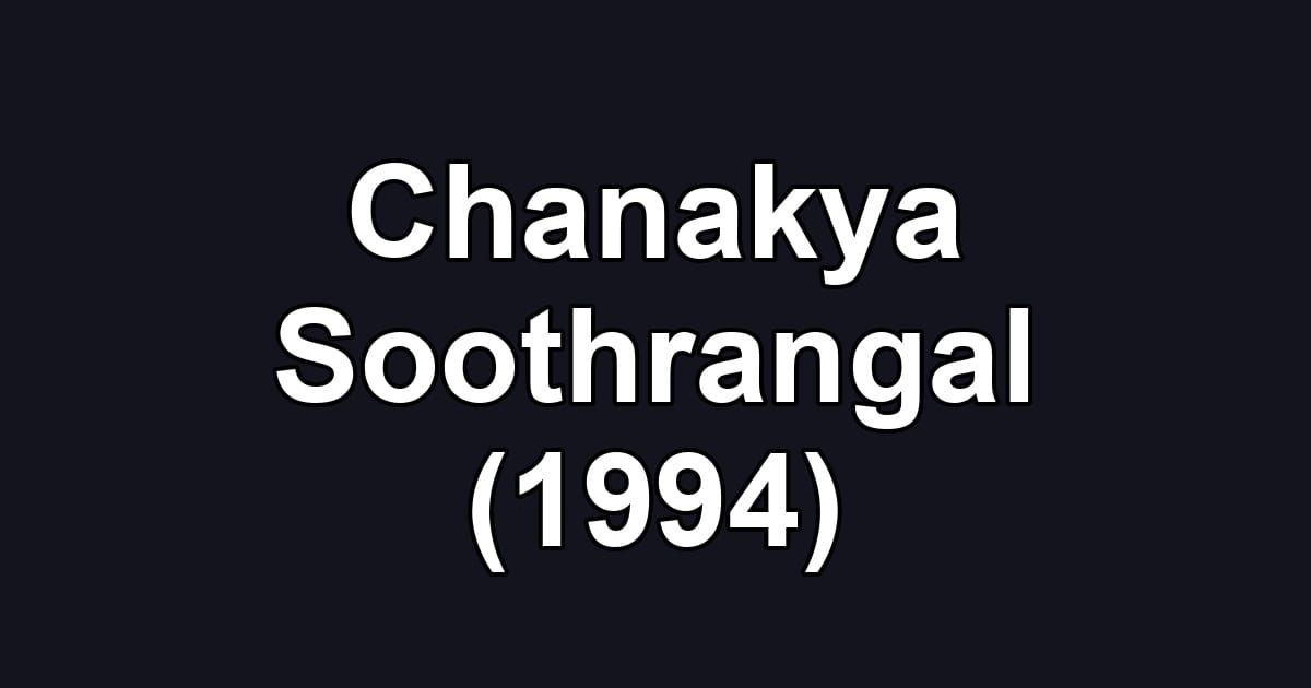 Chanakya Soothrangal (1994)