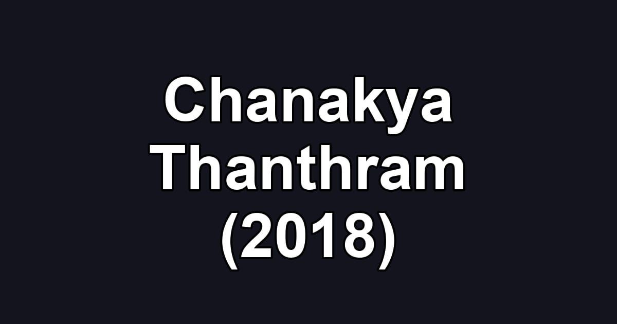 Chanakya Thanthram (2018)