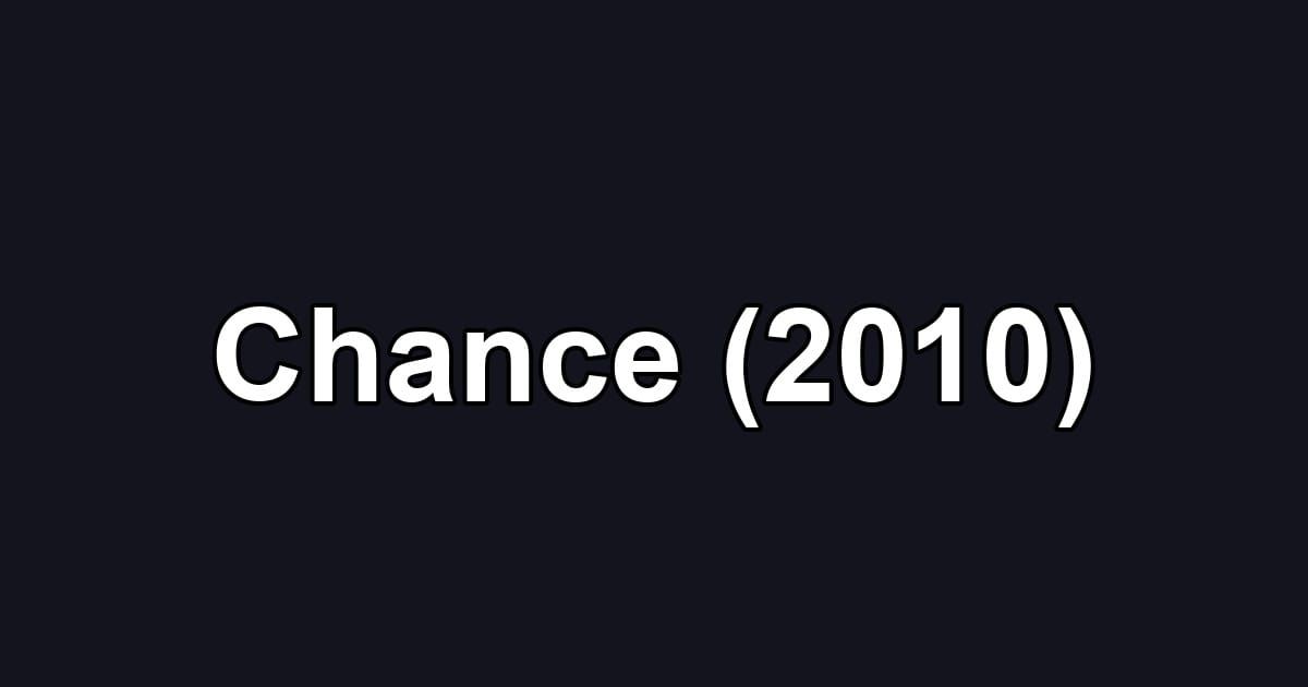 Chance (2010)