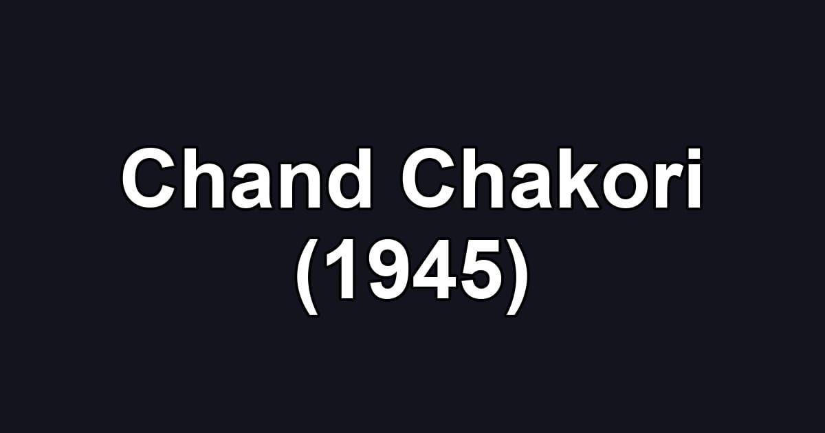 Chand Chakori (1945)