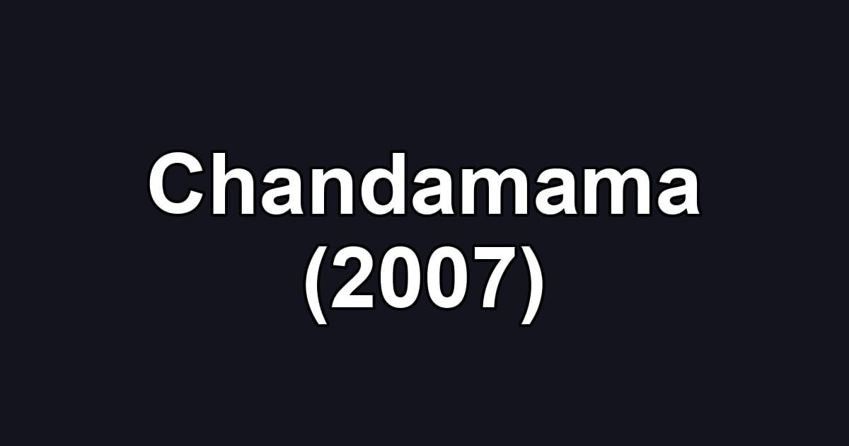 Chandamama (2007)