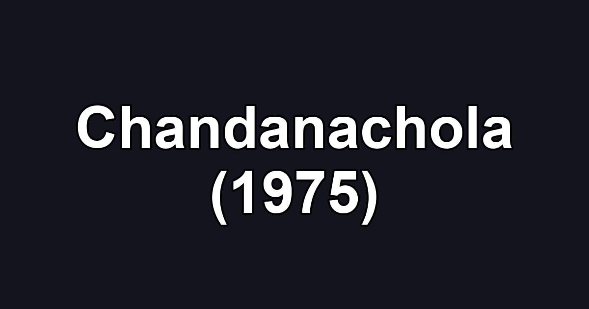 Chandanachola (1975)