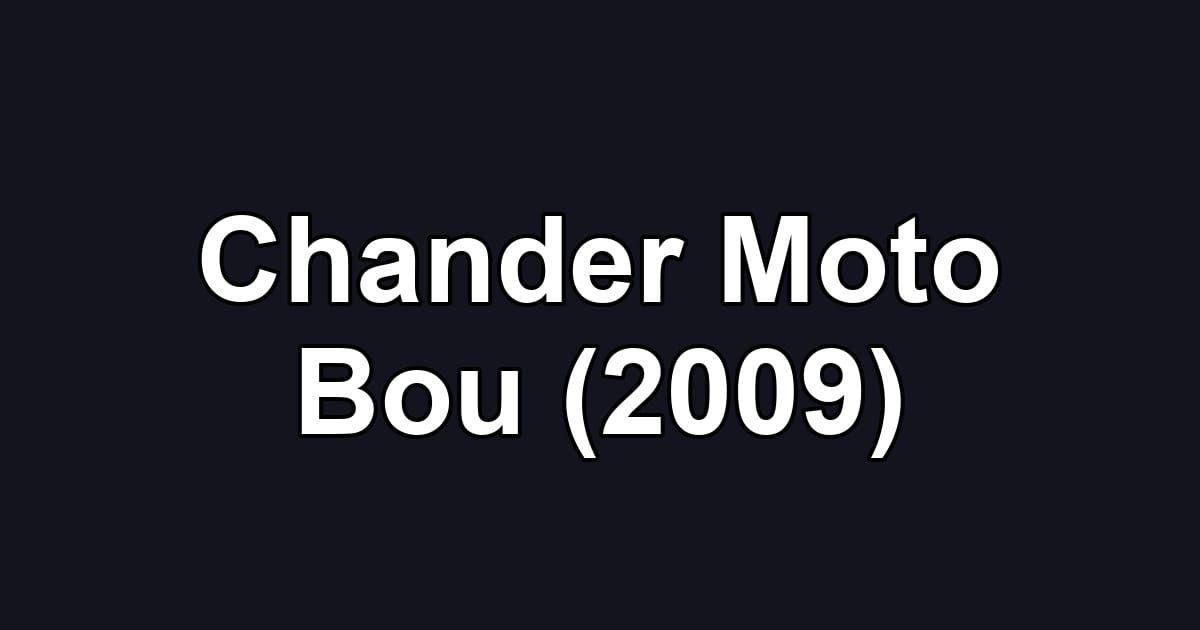 Chander Moto Bou (2009)