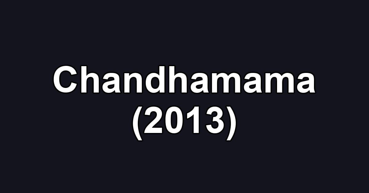 Chandhamama (2013)