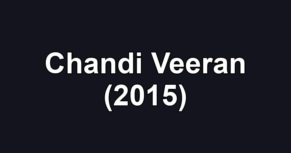 Chandi Veeran (2015)