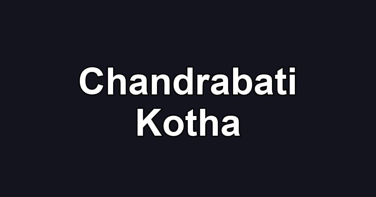 Chandrabati Kotha