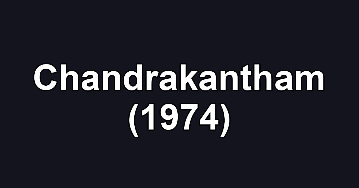 Chandrakantham (1974)