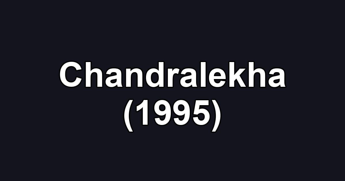 Chandralekha (1995)
